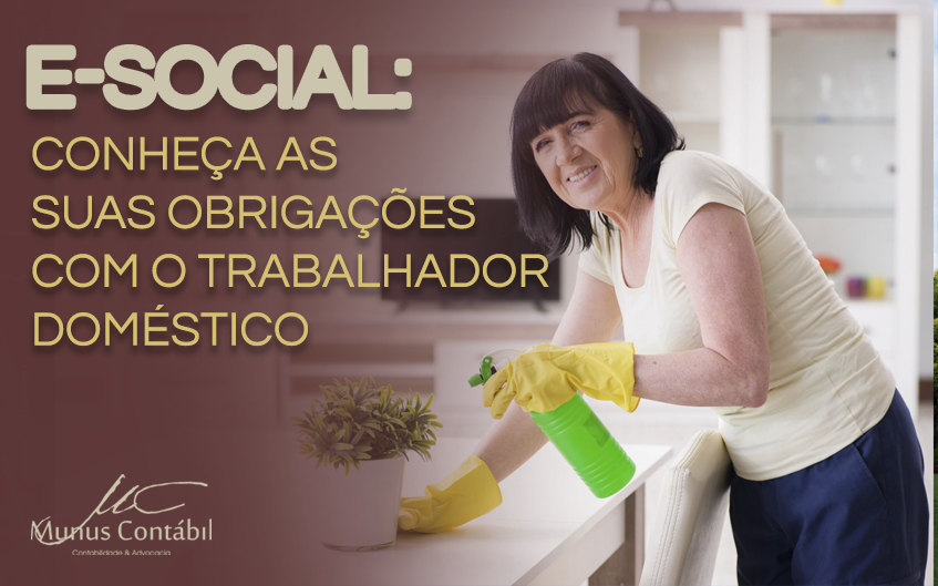 E-Social: Conheça As Suas Obrigações Com O Trabalhador Doméstico